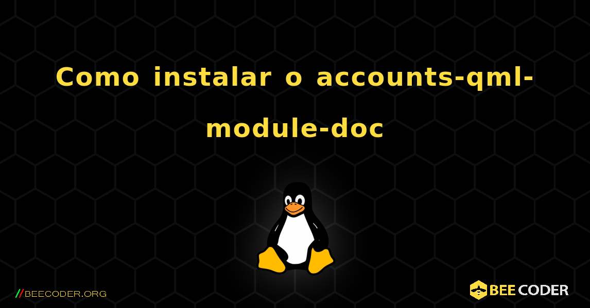 Como instalar o accounts-qml-module-doc . Linux