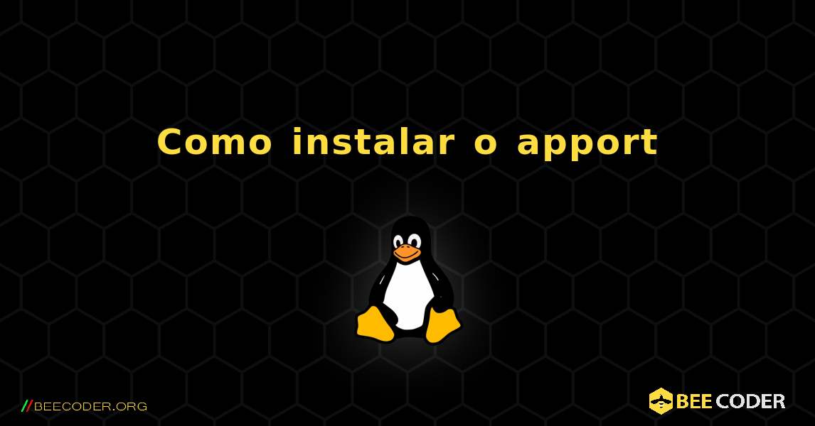 Como instalar o apport . Linux