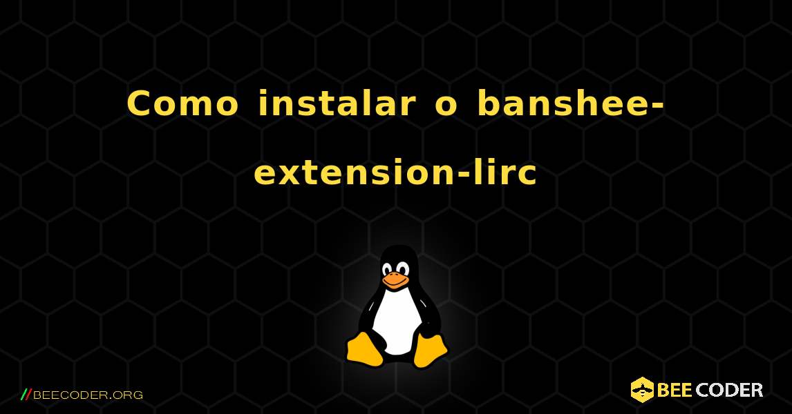 Como instalar o banshee-extension-lirc . Linux
