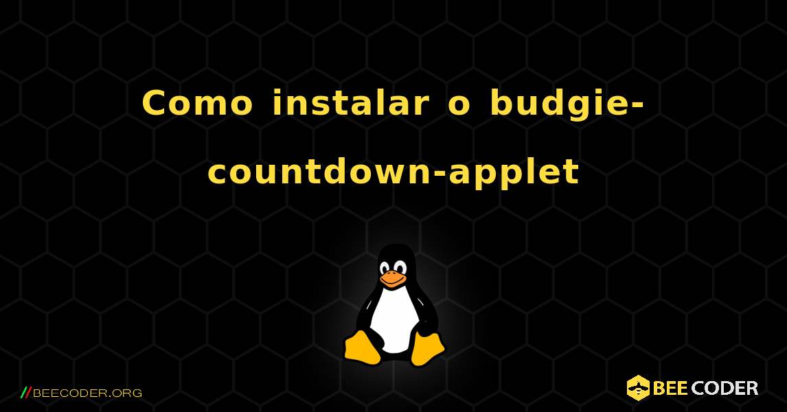 Como instalar o budgie-countdown-applet . Linux