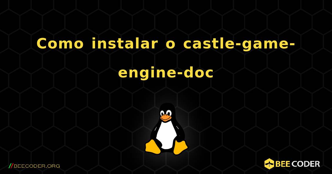 Como instalar o castle-game-engine-doc . Linux