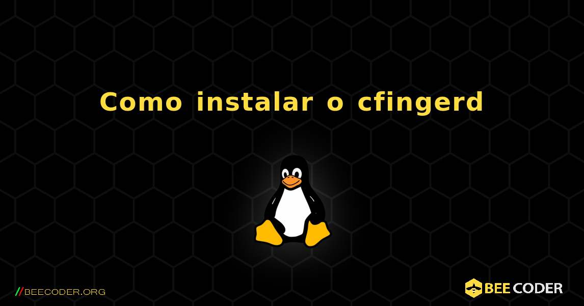 Como instalar o cfingerd . Linux