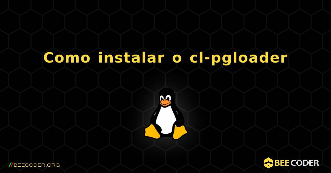Como instalar o cl-pgloader . Linux