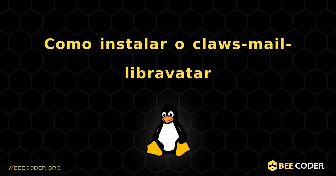 Como instalar o claws-mail-libravatar . Linux