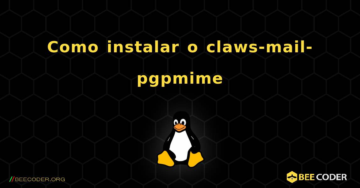 Como instalar o claws-mail-pgpmime . Linux