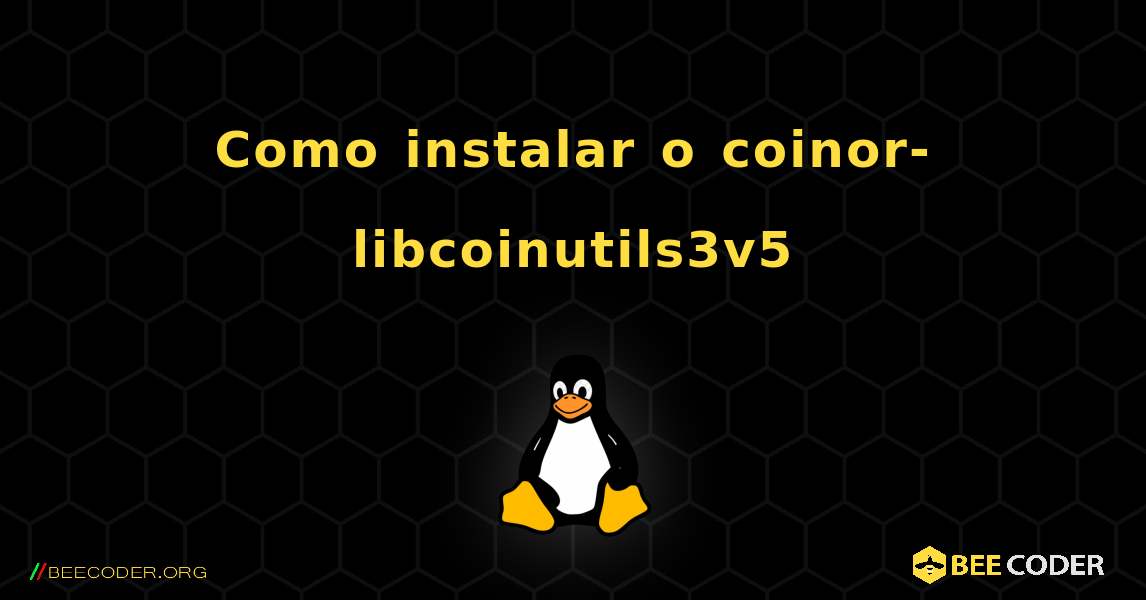 Como instalar o coinor-libcoinutils3v5 . Linux