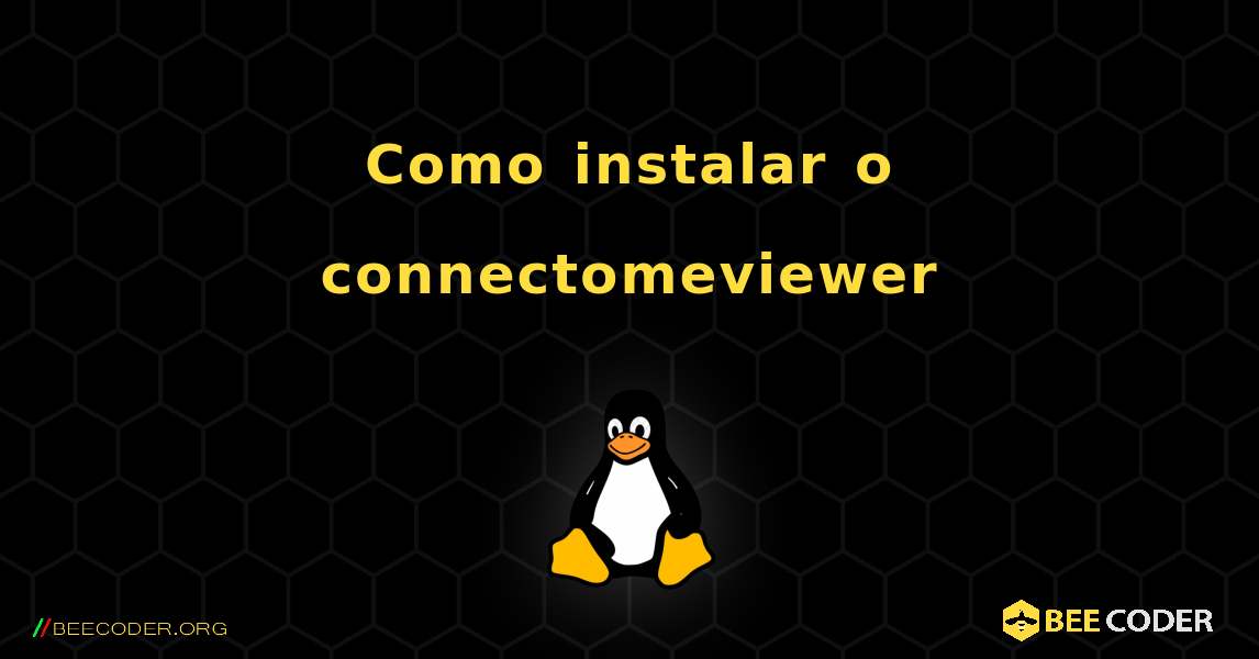 Como instalar o connectomeviewer . Linux