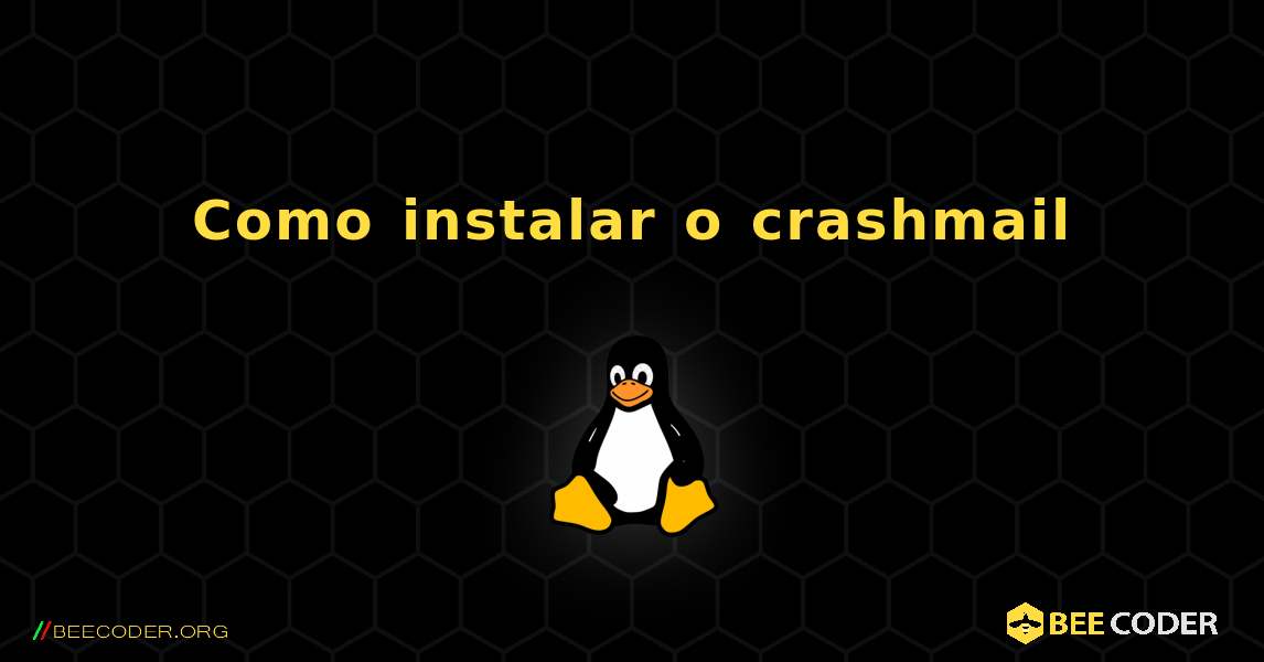 Como instalar o crashmail . Linux