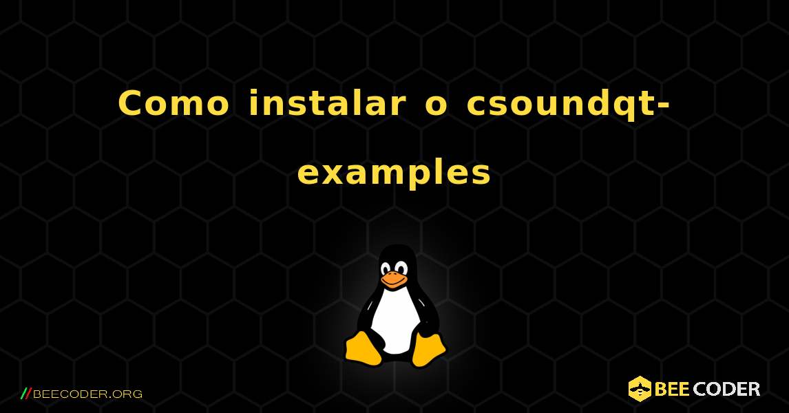 Como instalar o csoundqt-examples . Linux