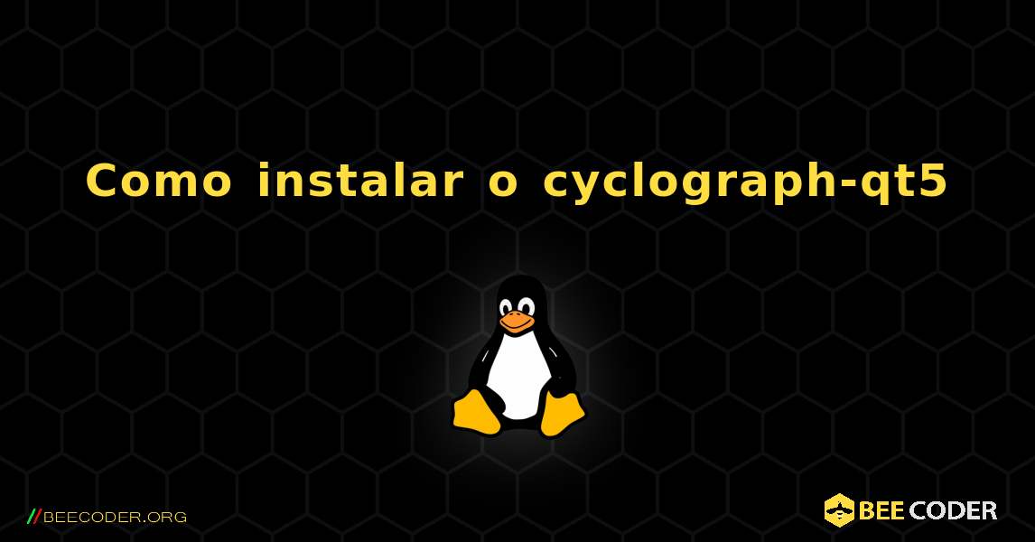 Como instalar o cyclograph-qt5 . Linux