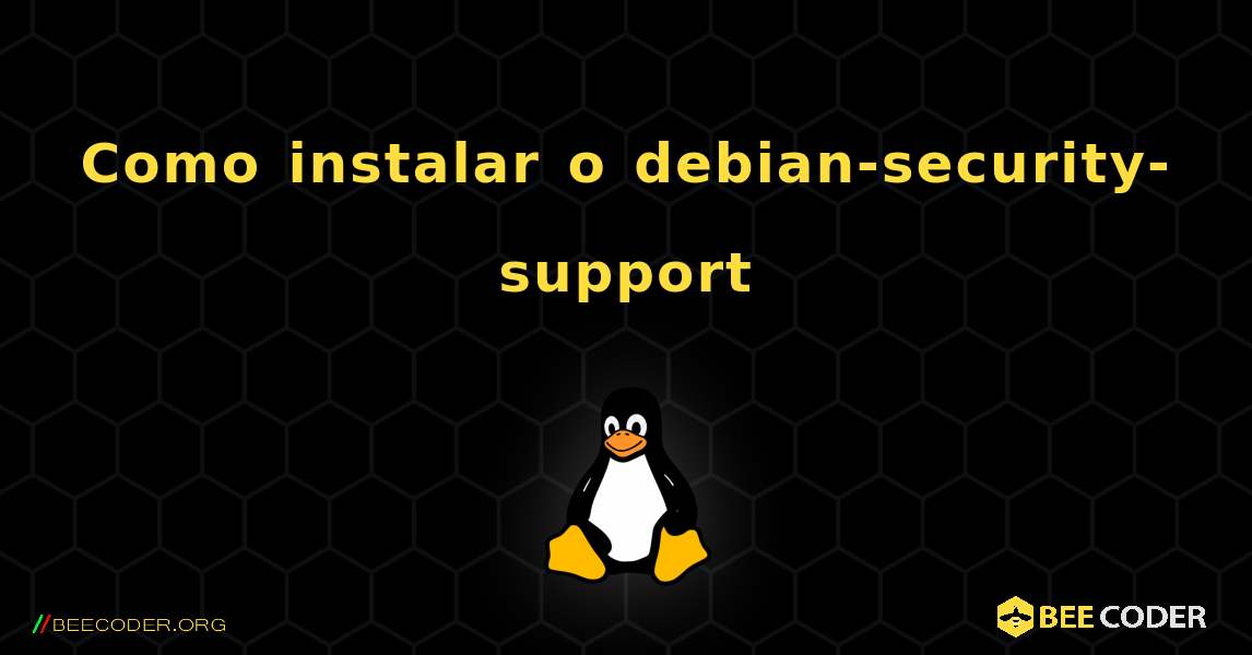 Como instalar o debian-security-support . Linux