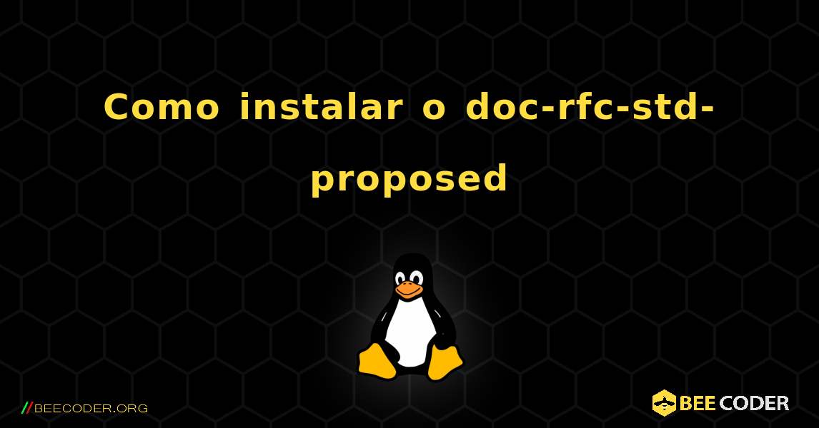 Como instalar o doc-rfc-std-proposed . Linux