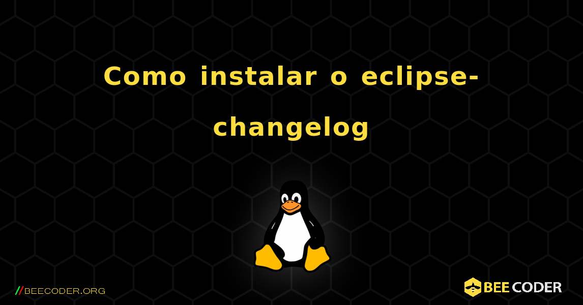 Como instalar o eclipse-changelog . Linux