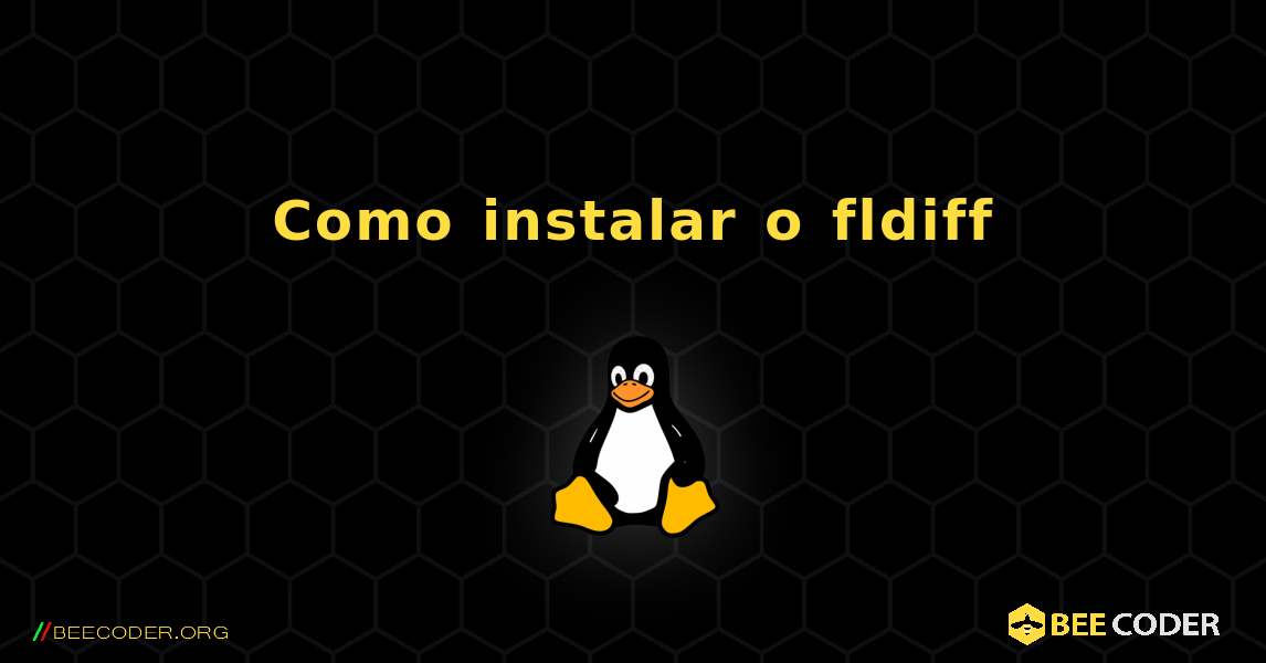 Como instalar o fldiff . Linux