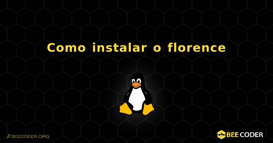 Como instalar o florence . Linux