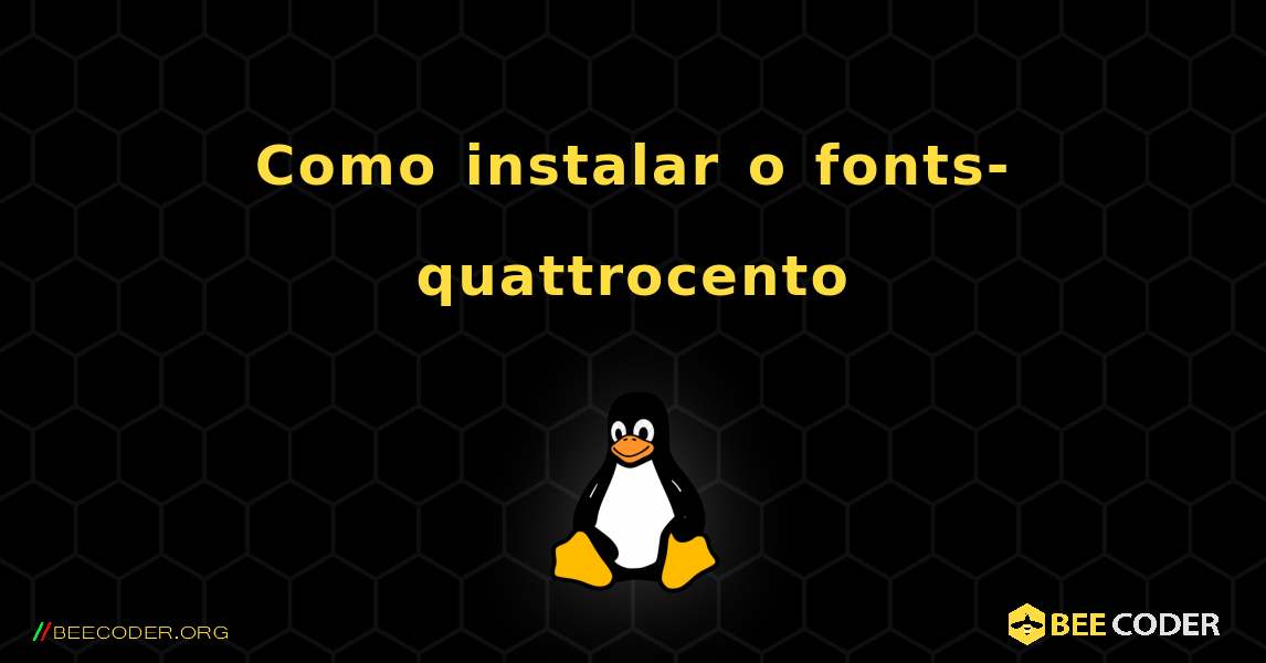 Como instalar o fonts-quattrocento . Linux