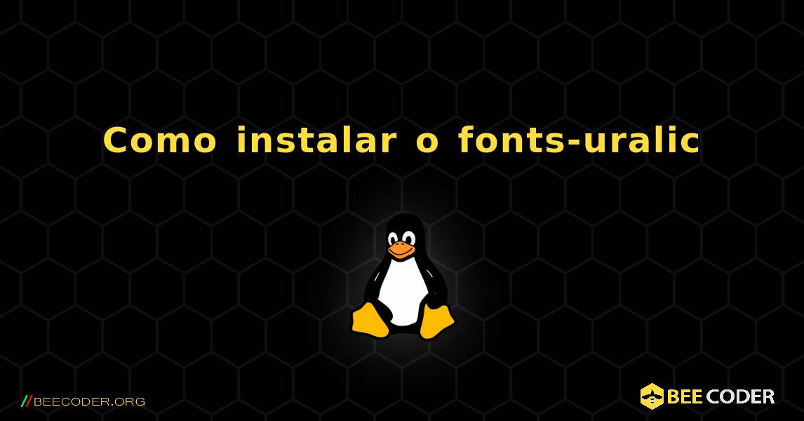 Como instalar o fonts-uralic . Linux