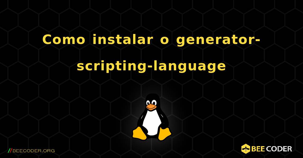Como instalar o generator-scripting-language . Linux