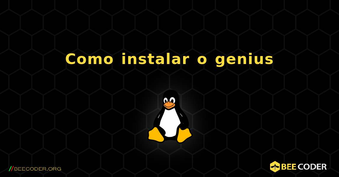 Como instalar o genius . Linux
