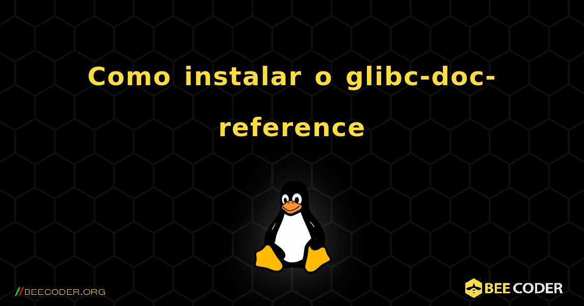 Como instalar o glibc-doc-reference . Linux