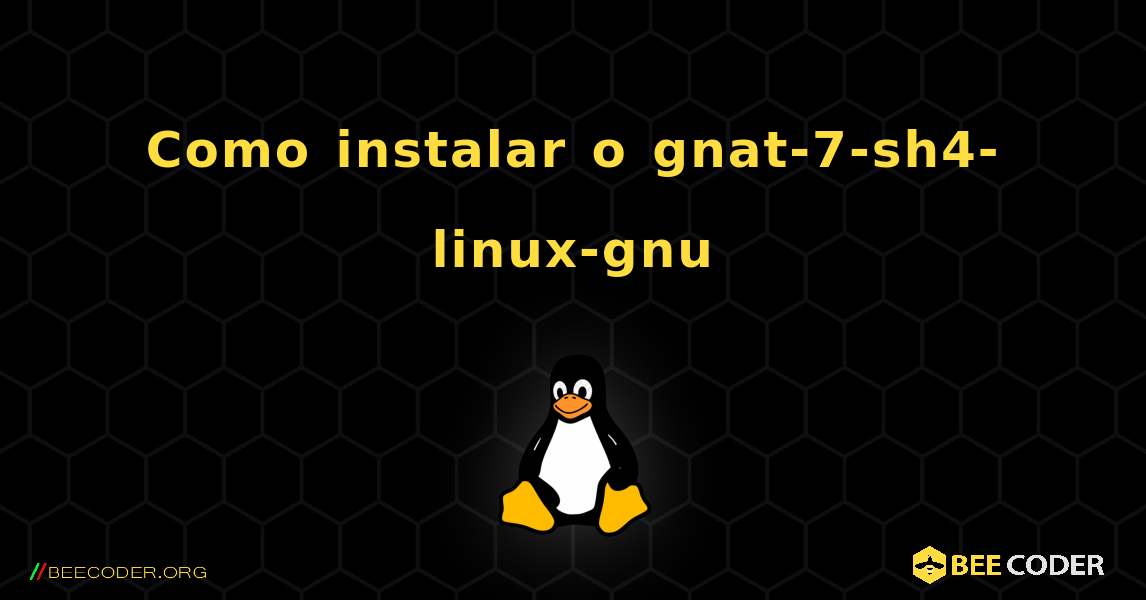 Como instalar o gnat-7-sh4-linux-gnu . Linux
