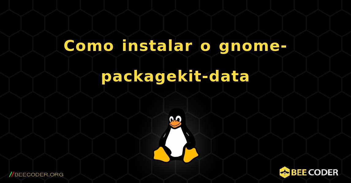 Como instalar o gnome-packagekit-data . Linux