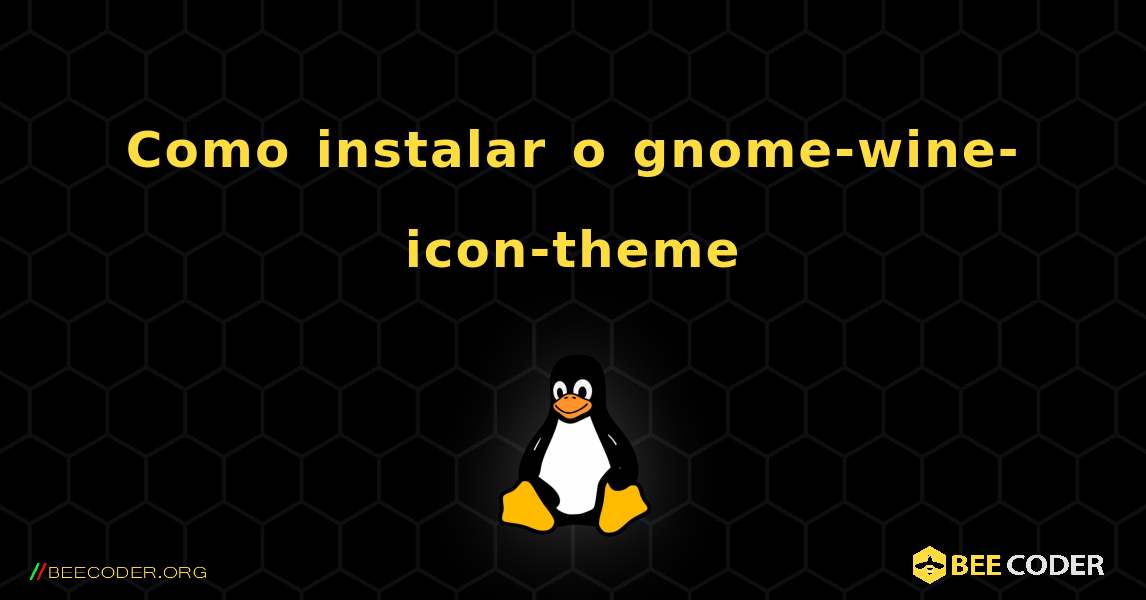 Como instalar o gnome-wine-icon-theme . Linux