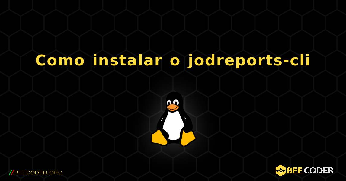 Como instalar o jodreports-cli . Linux