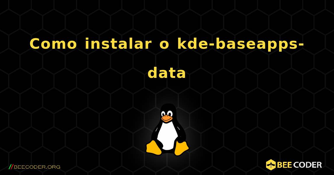 Como instalar o kde-baseapps-data . Linux