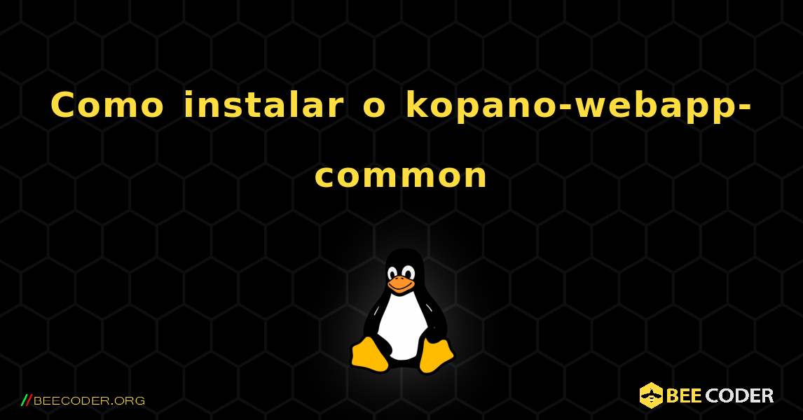 Como instalar o kopano-webapp-common . Linux