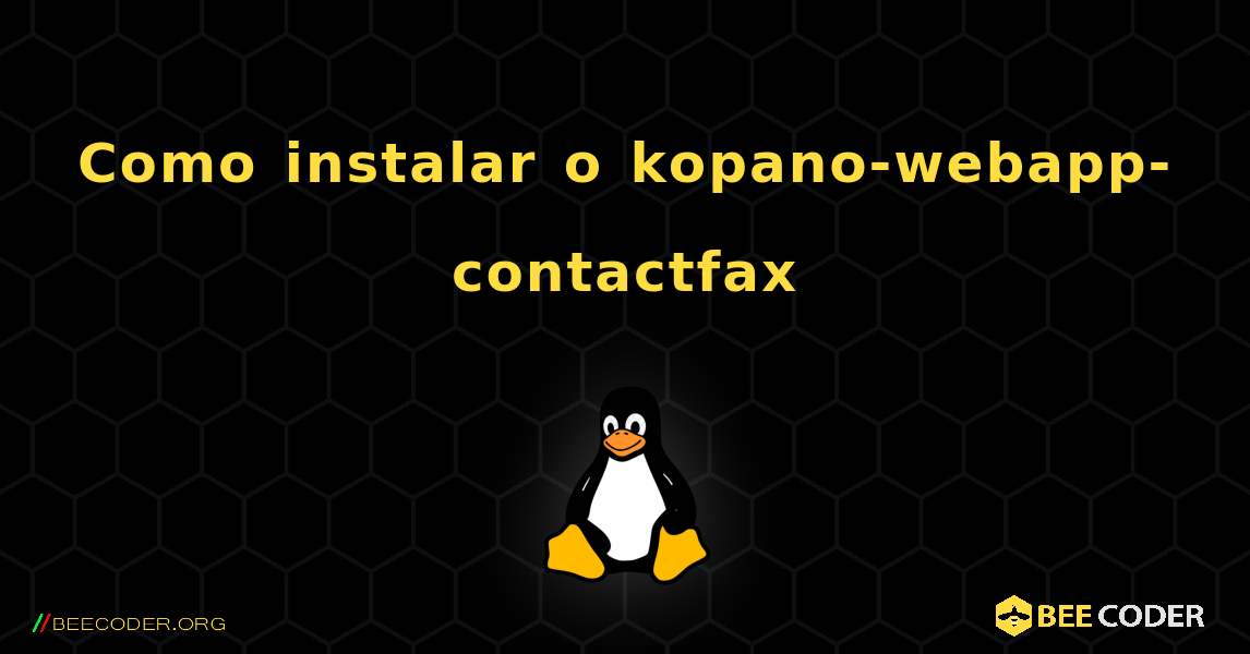 Como instalar o kopano-webapp-contactfax . Linux