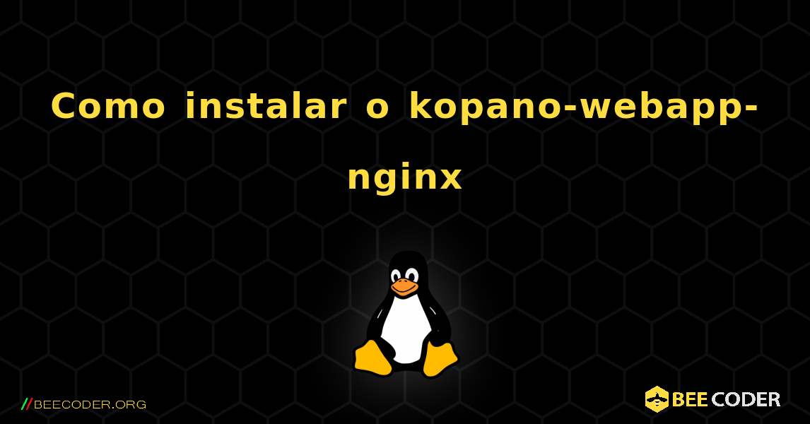 Como instalar o kopano-webapp-nginx . Linux