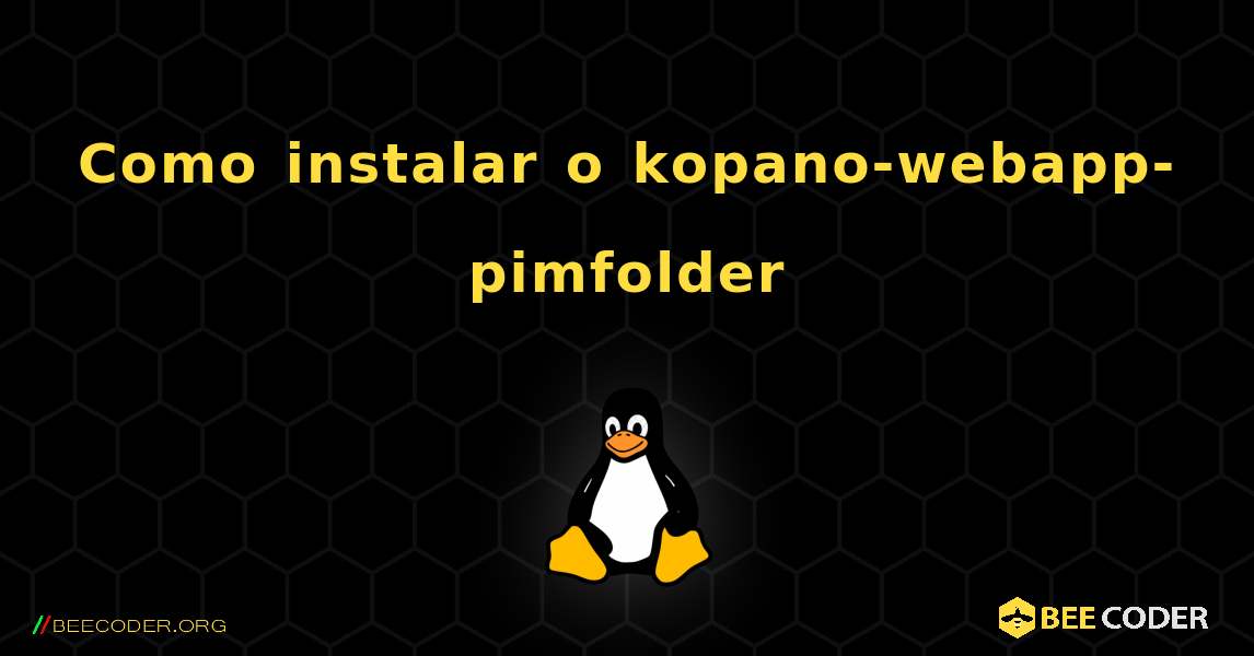 Como instalar o kopano-webapp-pimfolder . Linux
