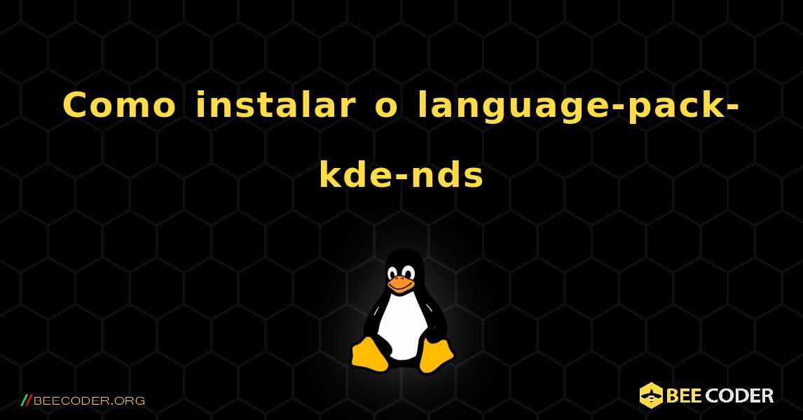 Como instalar o language-pack-kde-nds . Linux