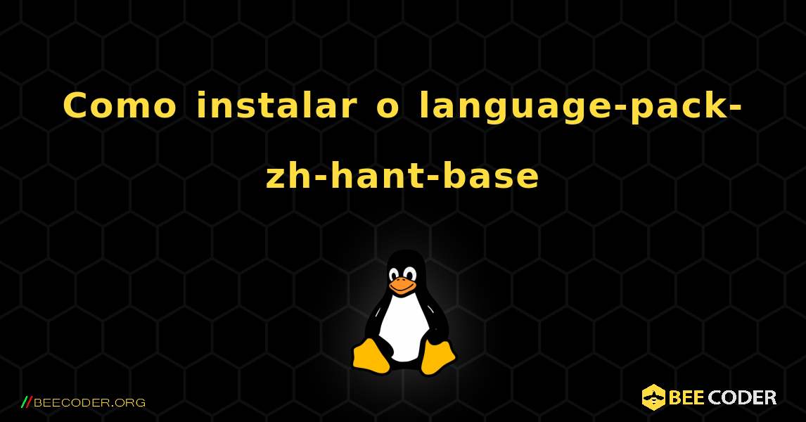 Como instalar o language-pack-zh-hant-base . Linux
