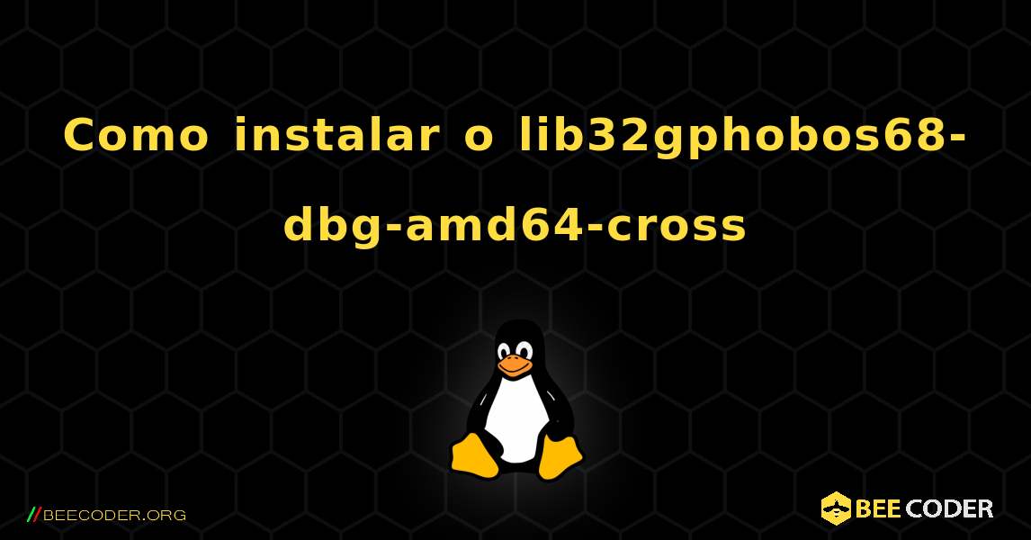 Como instalar o lib32gphobos68-dbg-amd64-cross . Linux