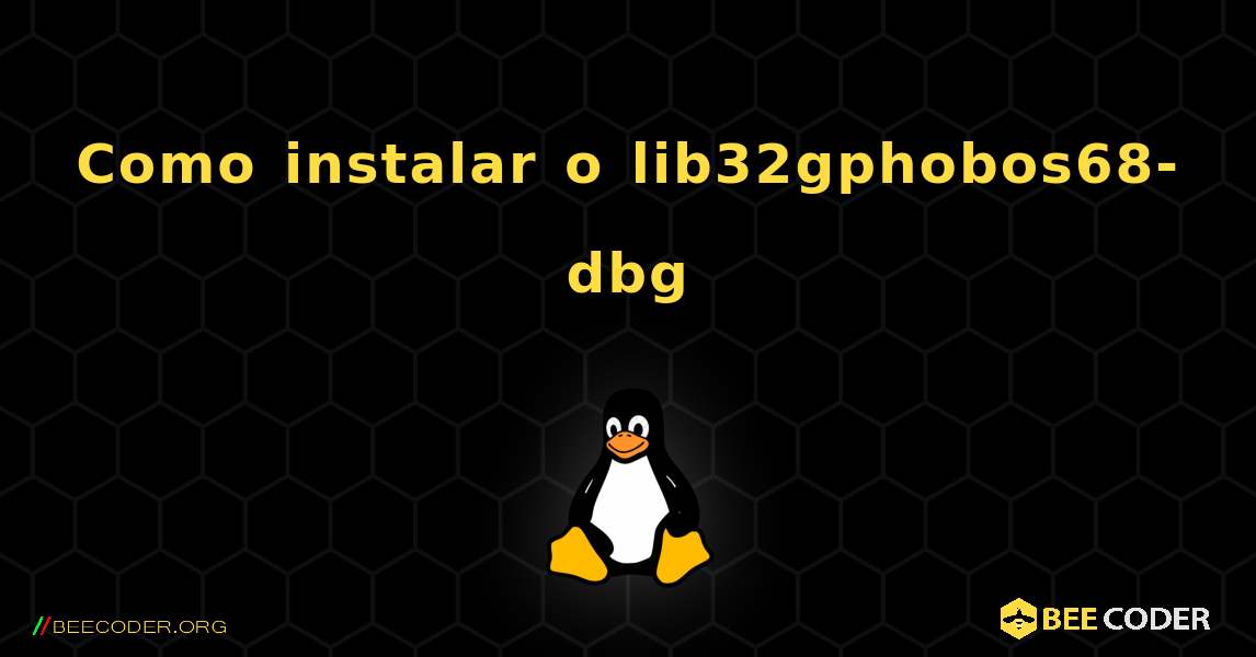 Como instalar o lib32gphobos68-dbg . Linux