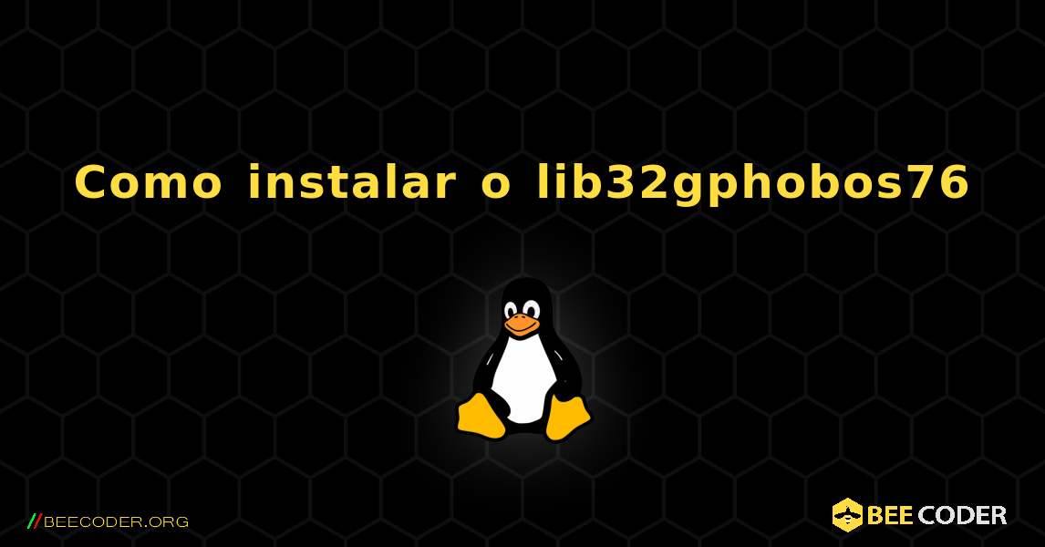 Como instalar o lib32gphobos76 . Linux