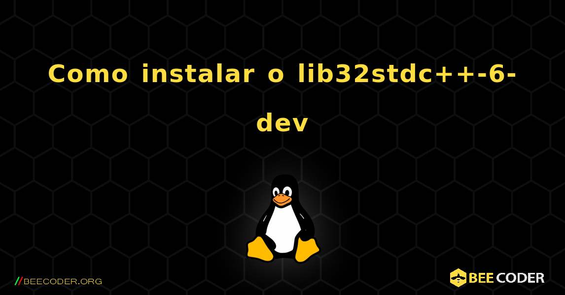 Como instalar o lib32stdc++-6-dev . Linux