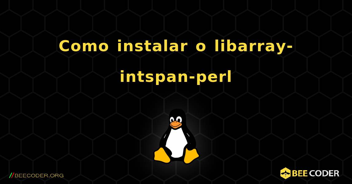 Como instalar o libarray-intspan-perl . Linux
