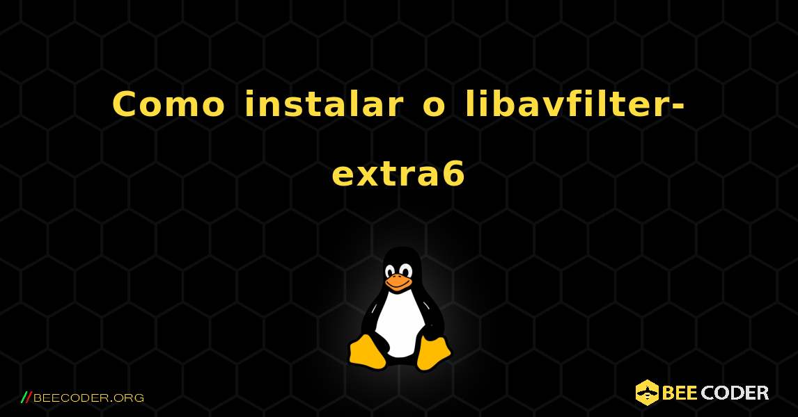 Como instalar o libavfilter-extra6 . Linux