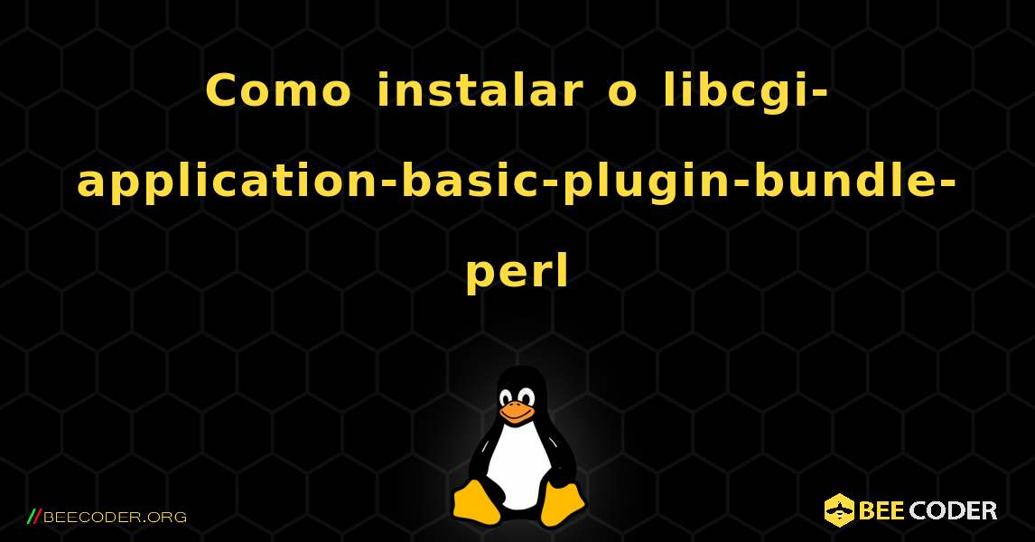 Como instalar o libcgi-application-basic-plugin-bundle-perl . Linux