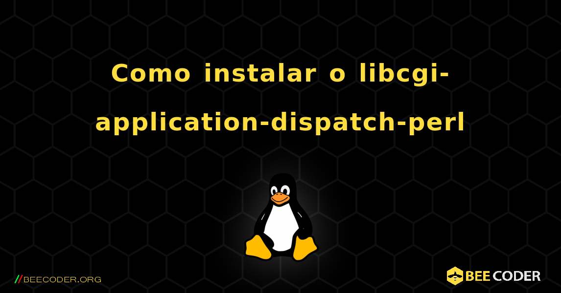 Como instalar o libcgi-application-dispatch-perl . Linux