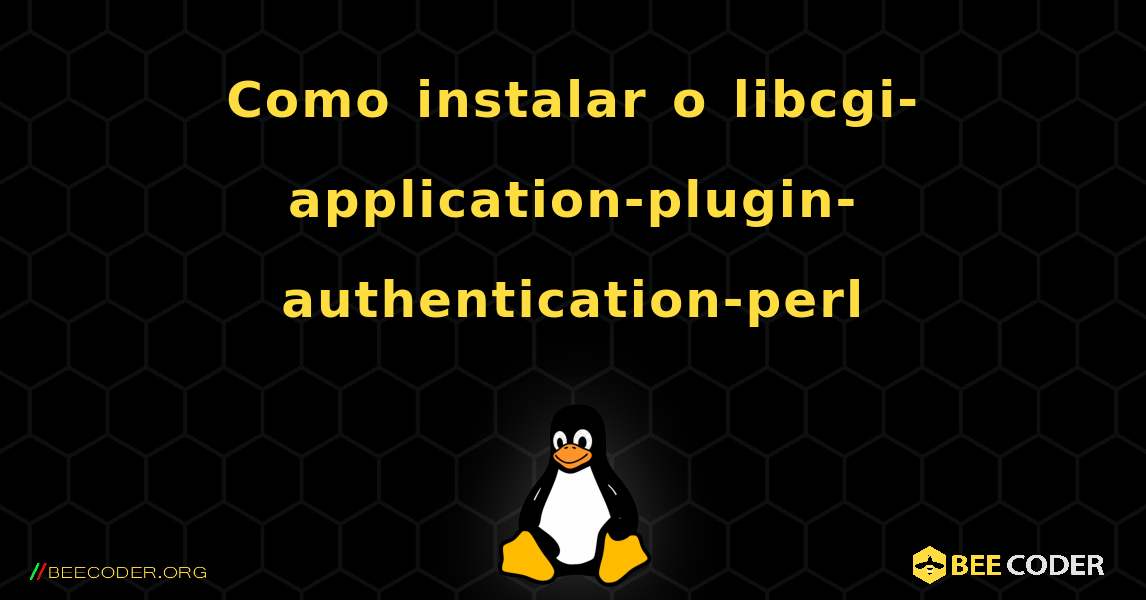 Como instalar o libcgi-application-plugin-authentication-perl . Linux