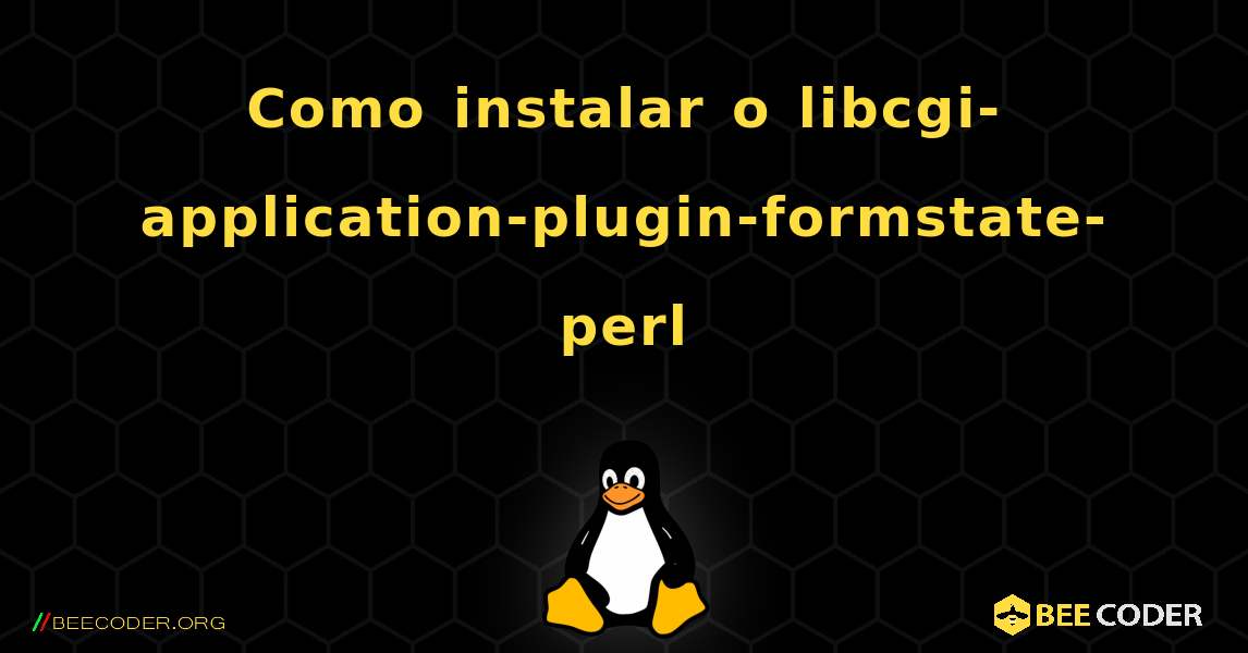 Como instalar o libcgi-application-plugin-formstate-perl . Linux