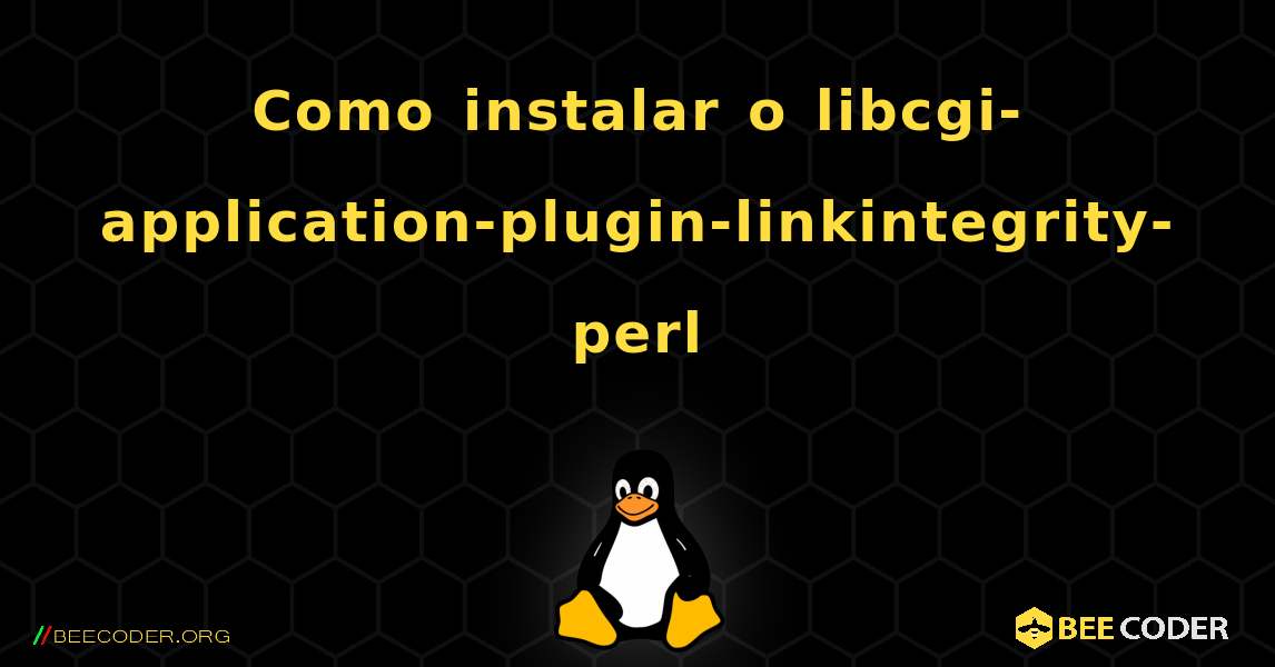 Como instalar o libcgi-application-plugin-linkintegrity-perl . Linux