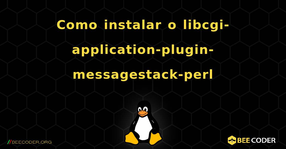 Como instalar o libcgi-application-plugin-messagestack-perl . Linux