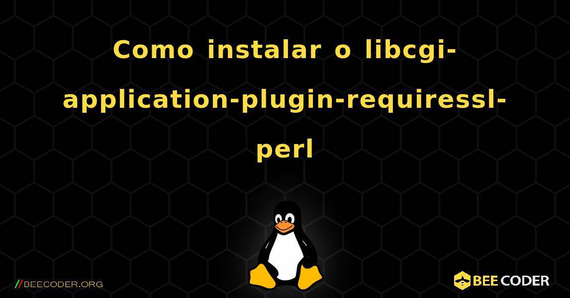 Como instalar o libcgi-application-plugin-requiressl-perl . Linux