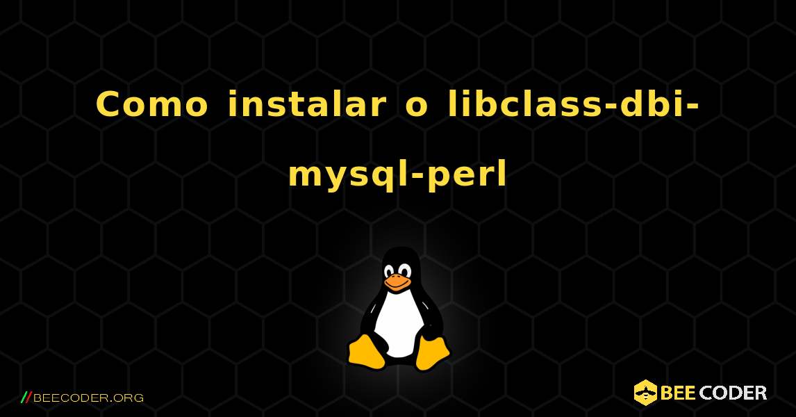 Como instalar o libclass-dbi-mysql-perl . Linux