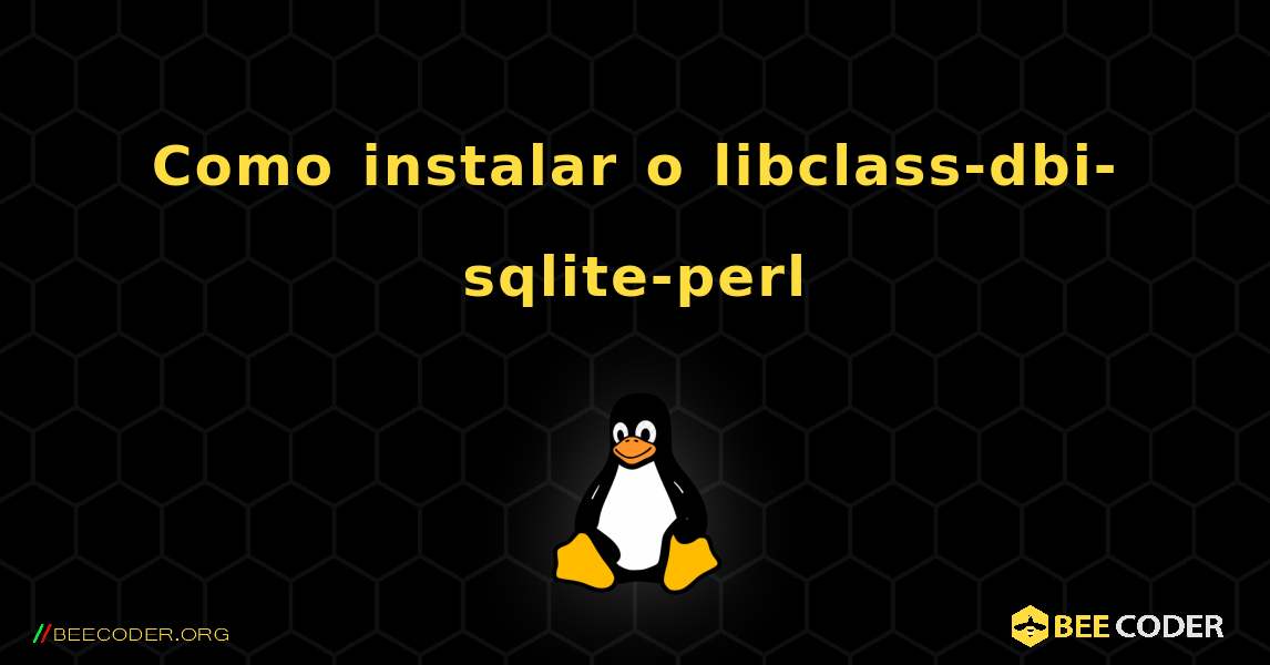 Como instalar o libclass-dbi-sqlite-perl . Linux